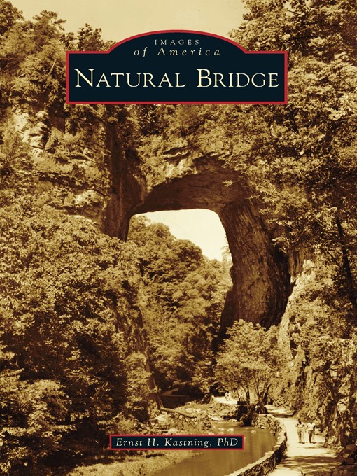 Title details for Natural Bridge by Ernst H. Kastning PhD - Available